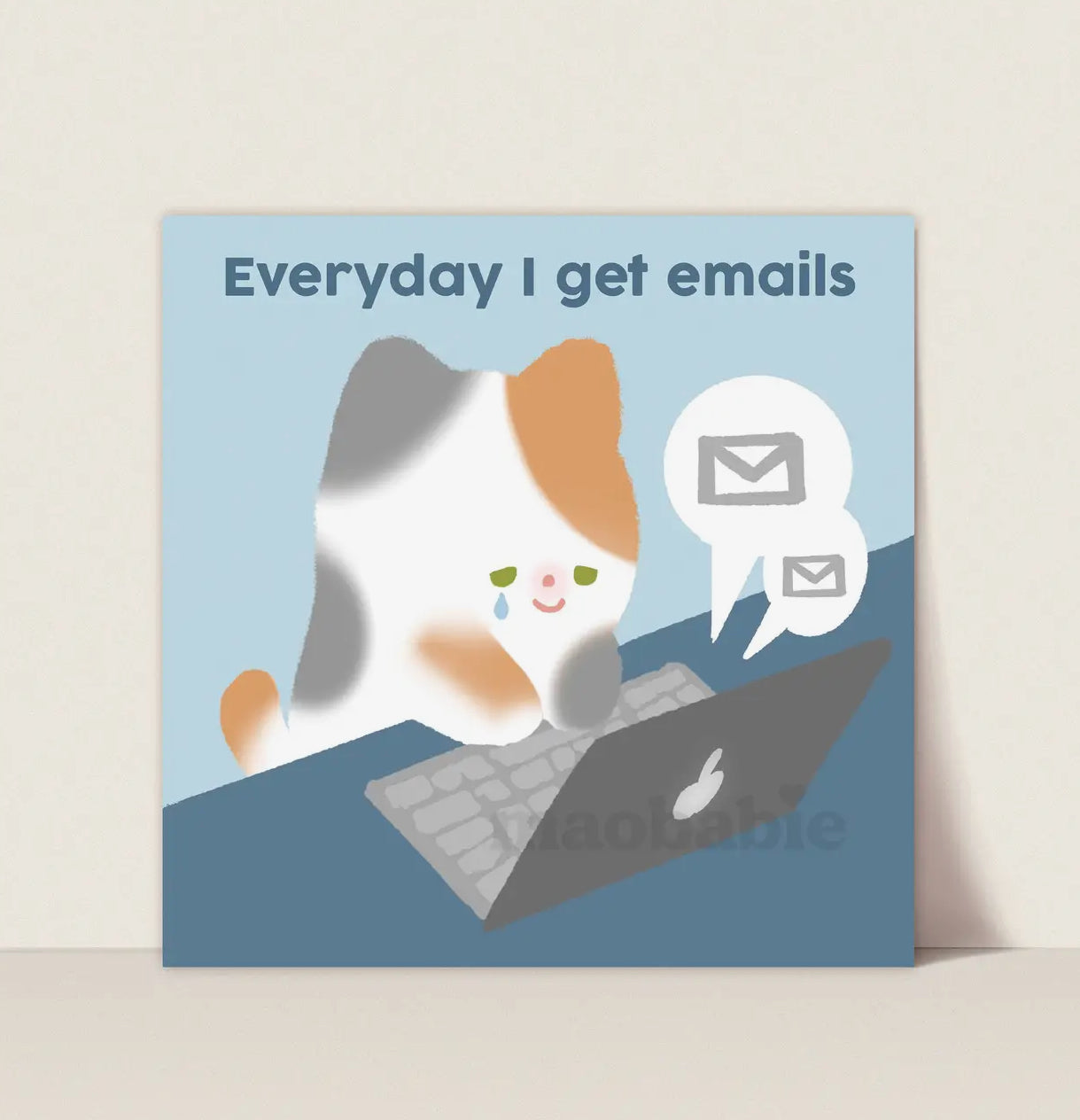 Maobabie • Everyday I Get Emails Art Print