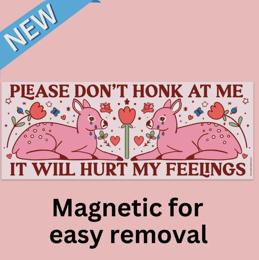Tender Ghost • Hurt My Feelings Bumper Sticker Magnet