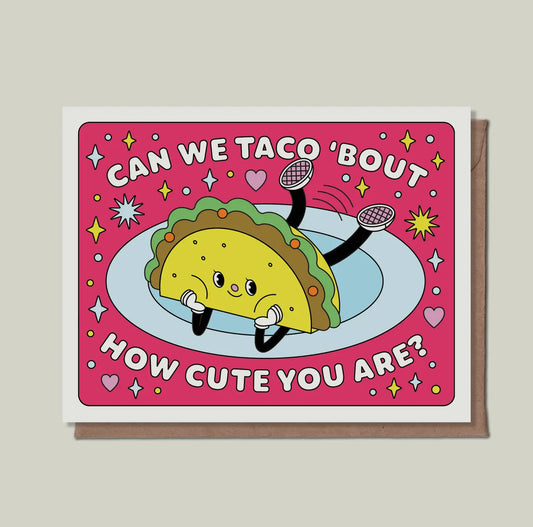 Épée Lapin Studio • Can We Taco ‘Bout How Cute You Are Greeting Card