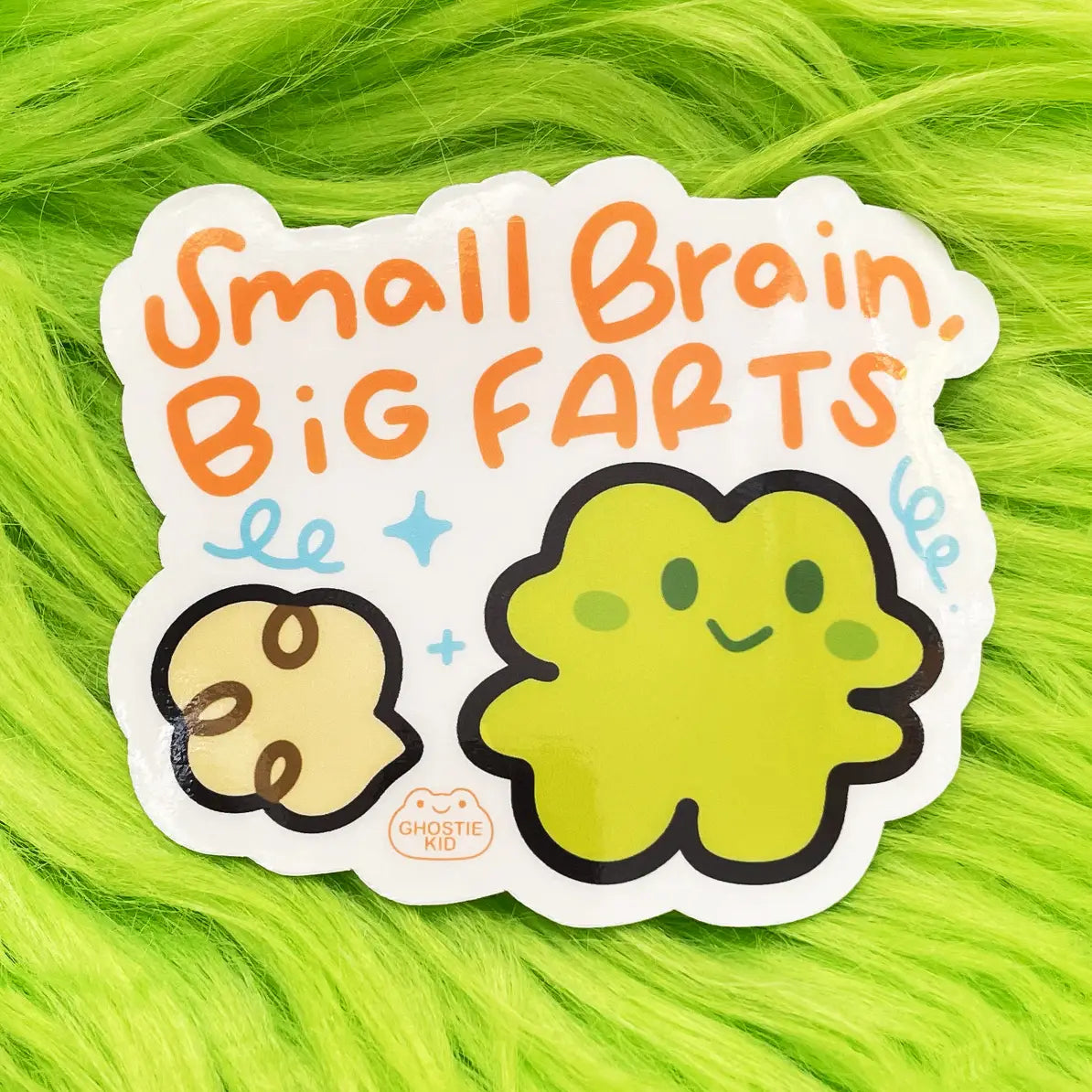 Ghostiekid • Small Brain Big Farts Vinyl Sticker